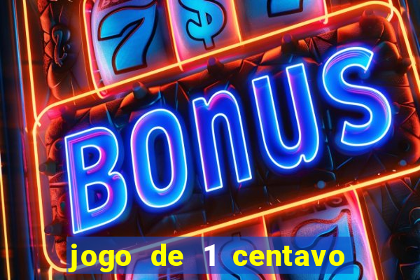 jogo de 1 centavo na betano